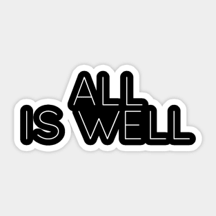 All is Well Sticker